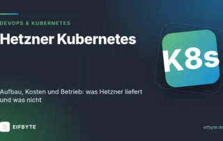 Hetzner Kubernetes: Aufbau, Kosten und Betrieb im Überblick