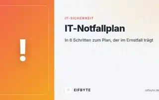 IT-Notfallplan: In 6 Schritten zum Plan für KMU