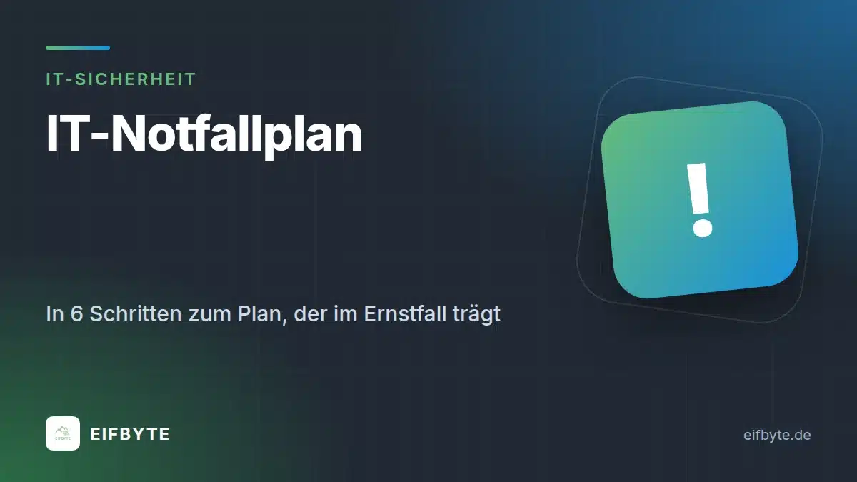 IT-Notfallplan für Unternehmen: in 6 Schritten zum Plan für den Ernstfall