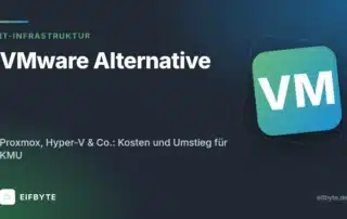 VMware Alternative für KMU: Proxmox, Hyper-V und Co.